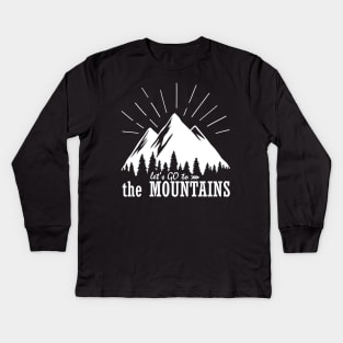 Let's Go to the Mountains Kids Long Sleeve T-Shirt